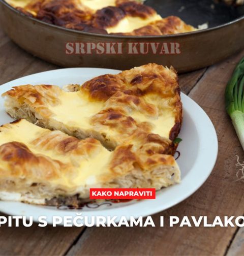 pita s pečurkama i pavlakom
